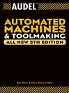 Audel<small>TM</small> Automated Machines and Toolmaking